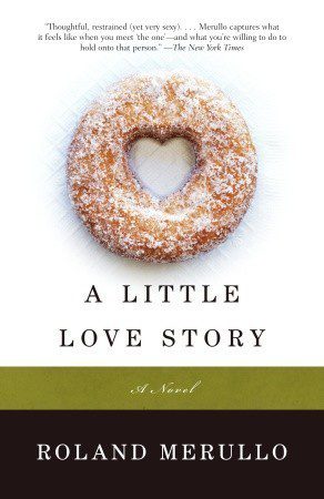 A Little Love Story – A Novel by Roland Merullo
