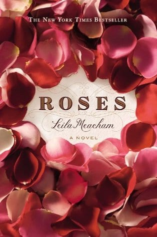 Roses by Leila Meacham