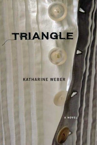 Triangle by Katharine Weber