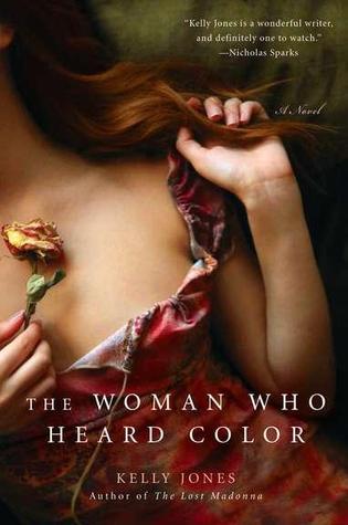The Woman Who Heard Color by Kelly Jones