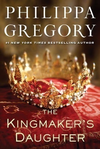 The Kingmaker’s Daughter by Philippa Gregory