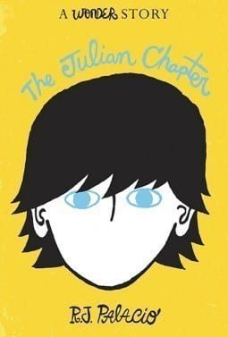 The Julian Chapter: A Wonder Story by RJ Palacio