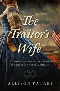 The Traitor's Wife by Allison Pataki book cover with side of woman and an American Flag