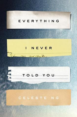Everything I’ve Never Told You by Celeste Ng