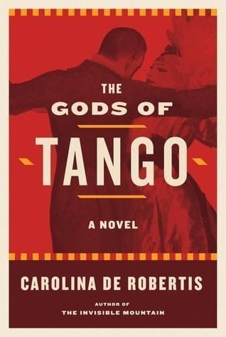The Gods Of Tango by Caroline De Robertis