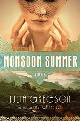 Monsoon Summer by Julia Gregson