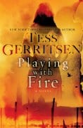 Playing With Fire by Tess Gerritsen