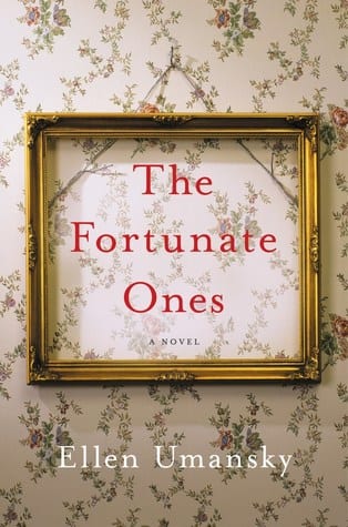 The Fortunate Ones by Ellen Umansky