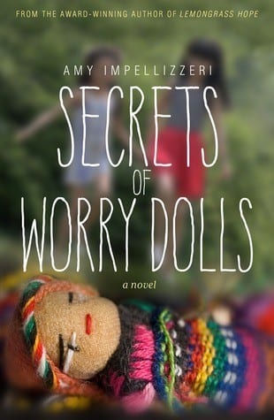 Secrets Of Worry Dolls by Amy Impellizzeri