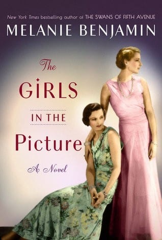 The Girls In The Picture by Melanie Benjamin