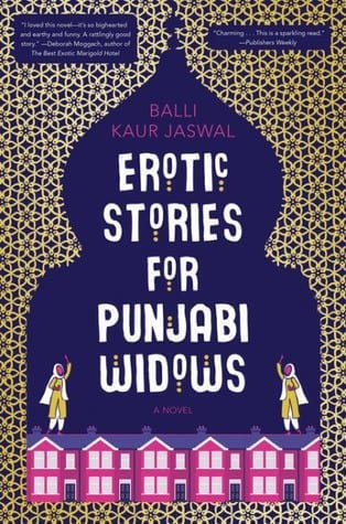 Erotic Tales for Punjabi Widows by Balli Kaur Jaswal
