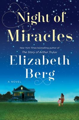 Night Of Miracles by Elizabeth Berg