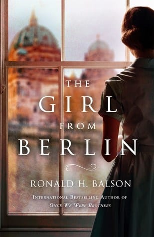 The Girl From Berlin by Ronald H. Balson