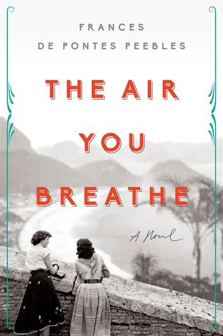 The Air You Breath by Frances de Pontes Peebles