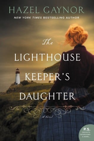 The Lighthouse Keeper’s Daughter by Hazel Gaynor