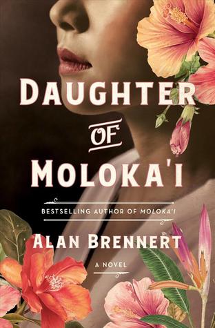 Daughter of Moloka’i by Alan Brennert