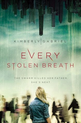 Every Stolen Breath by Kimberly Gabriel