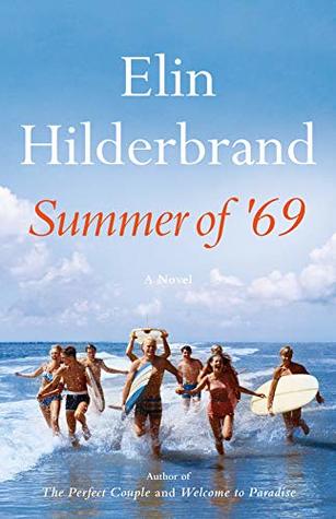 The Summer of ’69 by Elin Hildebrand