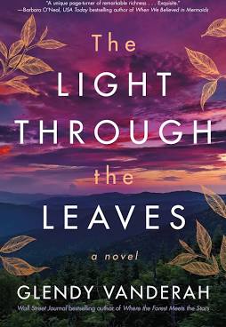 The Light Through the Leaves by Glendy Vanderah