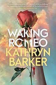 Waking Romeo by Kathryn Barker