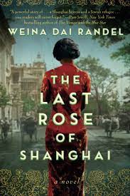 The Last Rose of Shanghai by Weina Dai Randel