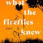 What the Fireflies Knew Book Cover