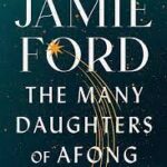 The Many Daughters of Afong Moy by Jamie Ford book cover with one firework