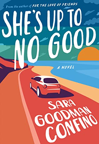 She’s Up to No Good by Sara Goodman Confino