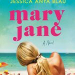 Mary Jane book cover by Jessica Anya Blau with girl on cover on beach