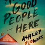 All Good People Here book cover with part of house and sky on front