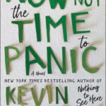 Now is Not the Time To Panic by Kevin Wilson book cover with hand cut green letters on crumpled paper.