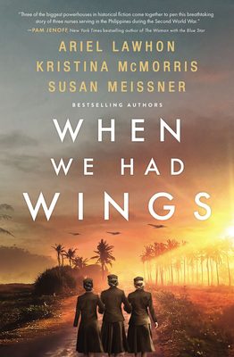 When We Had Wings by S. Meissner, K. McMorris, A. Lawhon