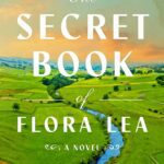 The Secret Book of Flora Lea book cover with a country portrait with a long river running through it.