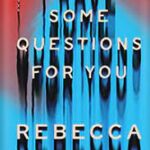 I Have Some Questions For You by Rebecca Makkai book cover