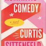 Romantic Comedy by Curtis Sittenfeld book cover with pink and red stripes.