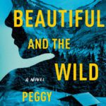 The Beautiful and the Wild with simple blue cover with yellow wording