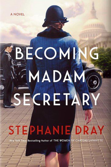 Becoming Madame Secretary by Stephanie Dray