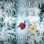 The Frozen River by Ariel Lawhon book cover featuring a woman in red waling on a frozen river with snow covered trees by her side