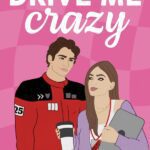 Drive Me Crazy by Carly Robyn book cover with light and dark pink racecar squares and a cartoon figure of racecar driver and girl holding laptop and coffee