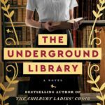 The Underground Library by Jennifer Ryan book cover features a woman with in 1940s clothes standing in front of shelves of books