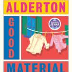 Good Material by Dolly Alderton book cover with bright colored squares depicting disheveled articles of clothing on clothes line.